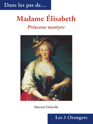 cover image of Madame Elisabeth--Princesse martyre